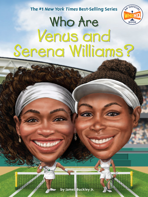 Title details for Who Are Venus and Serena Williams by James Buckley, Jr. - Wait list
